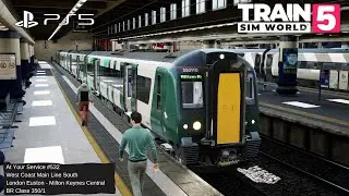 TSW5 PS5 At Your Service #532: West Coast Main Line South, London Euston - Milton Keynes Central