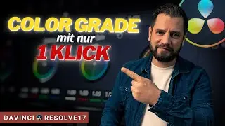 Color Grading mit 1 Klick | Davinci Resolve 17 Tutorial