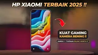 7 HP Xiaomi Terbaik 2025 (Harga 1-7 Jutaan) Paling Dicari Mi Fans!
