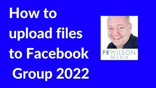How to upload files to Facebook group 2022