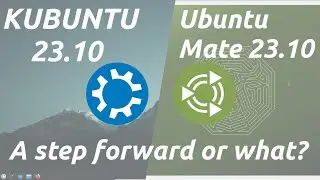 Review of the latest versions: Kubuntu 23.10 and Ubuntu Mate 23.10
