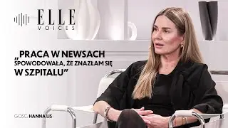 Hanna Lis bez filtrów: „Jak Hanka coś zrobi, to kończy się awanturą” | ELLE Voices #3