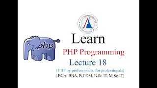 PHP Lecture  18 (Using strict types, Sessions, Data reading from session, Include & require)