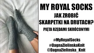My Royal Socks. Jak zrobić skarpetki na drutach?