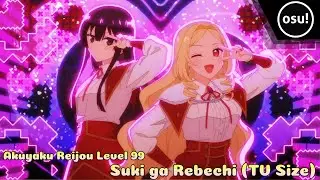 Akuyaku Reijou Level 99 ED - Suki ga Rebechi  | Osu!Mania