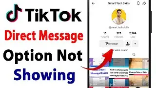 Tiktok Direct Message Option Not Showing | How to Fix Tiktok Direct Message Option Not Showing