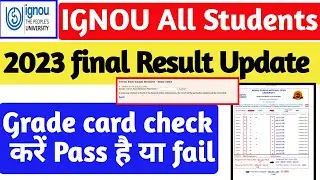 June 2023 Exam Results का final Update आया | IGNOU Result Update 2023 | IGNOU EXAM UPDATE 2023