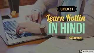 Learn Kotlin in Hindi #11: Class