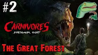 Carnivores Dinosaur Hunt||#2 - The Great Forest