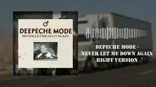 Depeche Mode - Never Let Me Down Again ♂Right Version♂ Gachi Remix