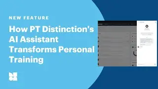 How PT Distinction's AI Assistant Transforms Personal Training | Personal Trainer Software