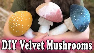 Giant Velvet Mushrooms DIY/Craft Tutorial