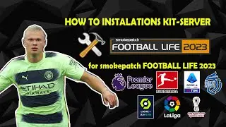 HOW TO INSTALATION KIT-SERVER FOR smokepatch FOOTBALL LIFE 2023 || FULL KITSPACK AIO SEASON 2023