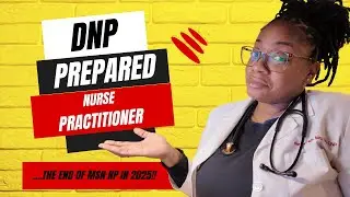 “Doctor of Nursing Practice” the NEW Entry Degree for Certified Nurse Practitioners (COMING 2025)!!