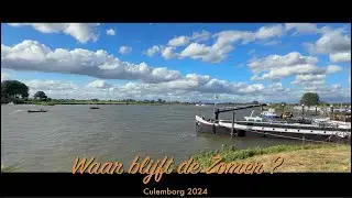 Waar blijft de Zomer ?  -  Culemborg 2024.