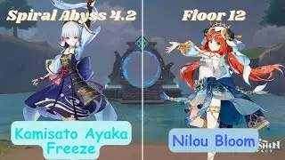 C0 Ayaka Freeze and C0 Nilou Bloom Spiral Abyss Floor 12 - Genshin Impact 4.1-4.2