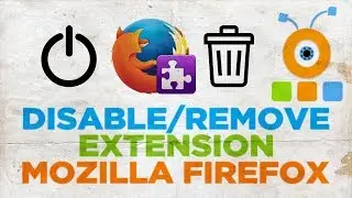 How to Disable or Remove Extension in Mozilla Firefox