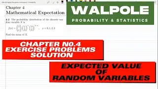4.2: Expected Value of Random Variables | Exercise Solution of Probability & Statistics by Walpole
