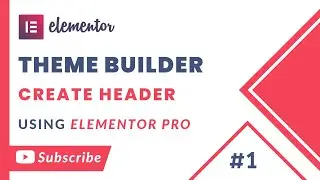 Create Custom Header using Elementor Theme Builder in Wordpress - In Urdu