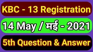 kbc 13 registration   question -5 | kbc 2021 | 14 May 2021 | kbc 2021 registration Question | kbc 13