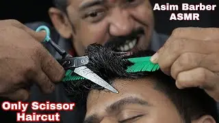 Asim Barber Men Haircut | Continuous 3d Scissors Sound | Only Scissor Haircut ASMR