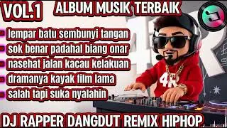🔴LEMPAR BATU SEMBUNYI TANGAN 🎧BEST DJ RAPPER DANGDUTREMIX HIPHOP TERBARU 2026 🎶FULL ALBUM 🎧