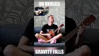 Gravity Falls - Opening Theme Song on ukulele! #ukulele #gravityfalls #cover