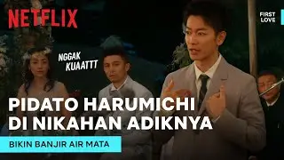Pidato Harumichi Ini Mengandung Bawang Banget! | First Love | Clip