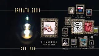 T'IMAGINAS - GRANATO SONO - KÉH KIÉ