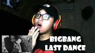 BIGBANG _ LAST DANCE [REACTION] [THE FEELS... :'( ]