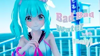 Haiyi - Bad Bad Water [我的悲伤是水做的]  [MMD model dl]