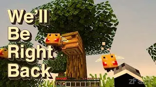 WE'LL BEE RIGHT BACK (Bee Version)