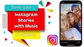 How to Save Instagram Stories with Music in Gallery