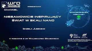 WroSpace Channel - Niesamowicie inspirujący świat w skali nano