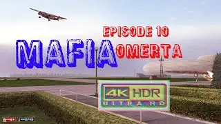 MAFIA GamePlay in 4K 60fps HDR -  Episode 10 Walkthrough - Mission: Omerta #mafia