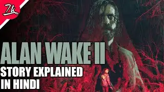 Alan Wake 2 Story Explained in Hindi