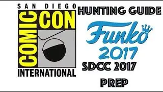 HOW TO GET 2017 SDCC FUNKO POPS! Ultimate Hunting Guide! WHERE & WHEN | Store List 2017/ Times!