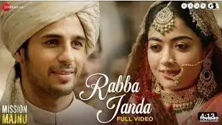 Rabba Janda - Mission Majnu | Sidharth Malhotra, Rashmika Mandanna