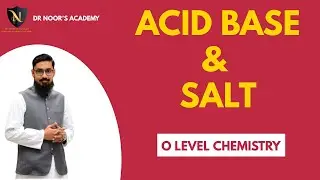 Acid Base & Salt | O level Chemistry | Part 1