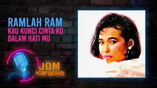Ramlah Ram - Kau Kunci Cinta Ku Dalam Hati Mu (Official Karaoke Video)