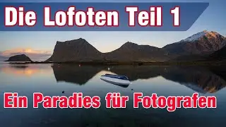 LOFOTEN Norway Part 1 - The photo paradise in Norway / Arrival and first impressions