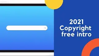 2021 Copyright Free Intro with Music for Youtube Channels | No Copyright Intro | Free to Use |