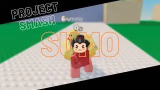 Project smash SUMO! Showcase + Combo