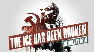 The Ice Has Been Broken, The Road Is Open  (October Revolution Documentary)