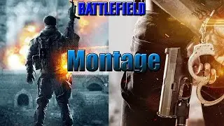 A Battlefield Montage - The Greatest Game Series