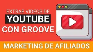 🚀🚀 Método en GrooveFunnels para Extraer Videos de YouTube y Ganar Dinero con Marketing de Afiliados