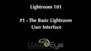 Lightroom 101 - #01 The Basic Lightroom User Interface