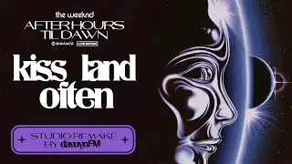 The Weeknd - Kiss Land / Often (After Hours Til Dawn Leg II ) [Studio Remake]