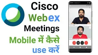 How to use Cisco WebEx in Mobile