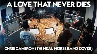 CHRIS CAMERON - A Love That Never Dies (The Neal Morse Band)